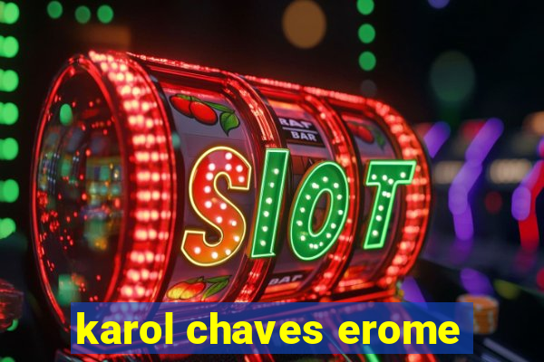 karol chaves erome